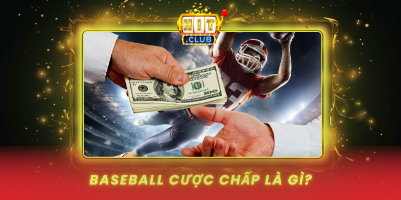 Cược Chấp Baseball - Chiến Thuật Thắng Lớn 1 Baseball Cuoc Chap La Gi