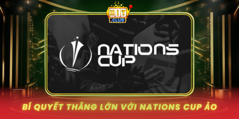 Bi Quyet Thang Lon Voi Nations Cup Ao