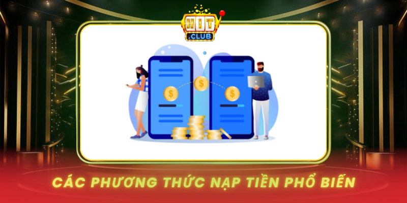 Cac Phuong Thuc Nap Tien Pho Bien