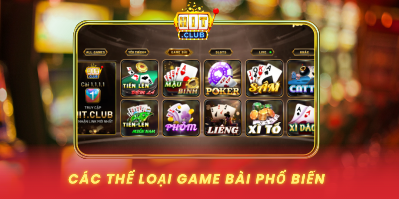 Cac The Loai Game Bai Pho Bien