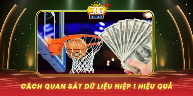 Cach Quan Sat Du Lieu Hiep 1 Hieu Qua