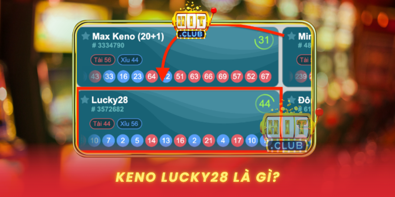 Keno Lucky28 La Gi