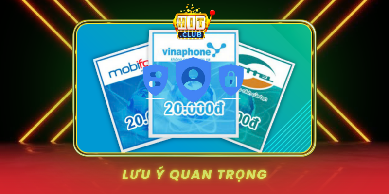 Rút Tiền Qua Thẻ Cào HitClub - Linh Hoạt Không Cần Bank 3 Luu Y Quan Trong 2