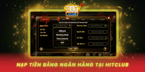 Nap Tien Bang Ngan Hang Tai Hitclub