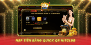 Nap Tien Bang Quick Qr Hitclub
