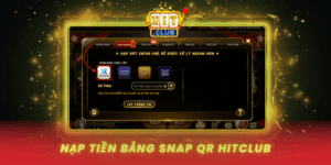Nap Tien Bang Snap Qr Hitclub
