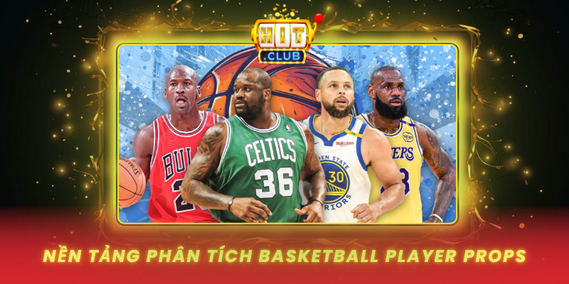 Nen Tang Phan Tich Basketball Player Props