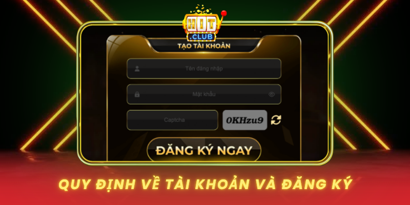 Quy Dinh Ve Tai Khoan Va Dang Ky
