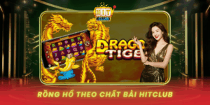 Rong Ho Theo Chat Bai Hitclub